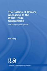 The Politics of China's Accession to the World Trade Organization
