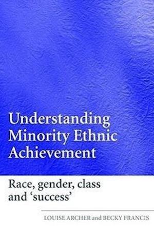 Understanding Minority Ethnic Achievement