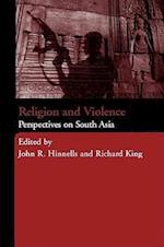Religion and Violence in South Asia