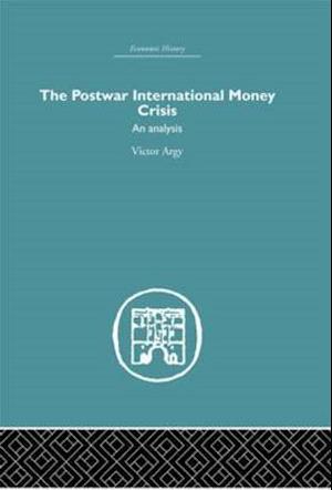 The Postwar International Money Crisis