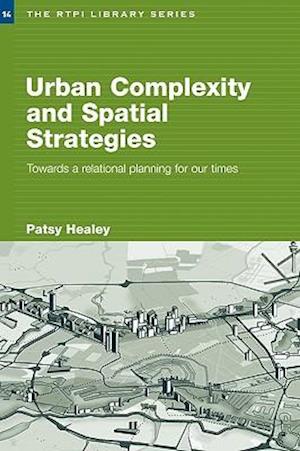 Urban Complexity and Spatial Strategies