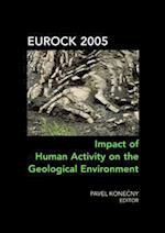 Impact of Human Activity on the Geological Environment EUROCK 2005