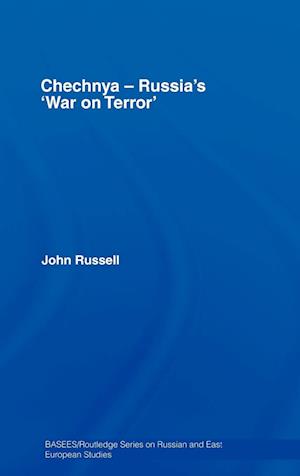 Chechnya - Russia's 'War on Terror'