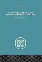 The Growth and Role of UK Financial Institutions, 1880-1966