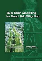 River Basin Modelling for Flood Risk Mitigation