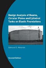 Design Analysis of Beams, Circular Plates and Cylindrical Tanks on Elastic Foundations
