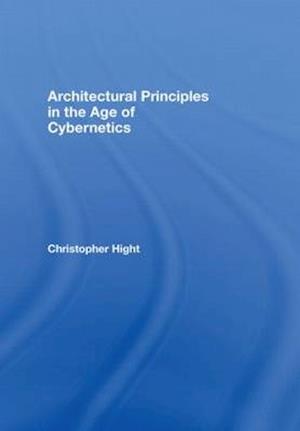 Architectural Principles in the Age of Cybernetics