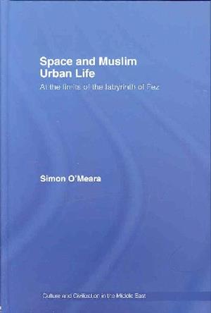 Space and Muslim Urban Life