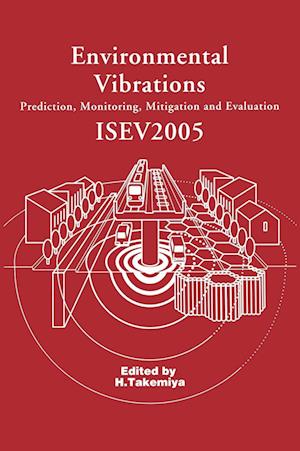 Environmental Vibrations: Prediction, Monitoring, Mitigation and Evaluation