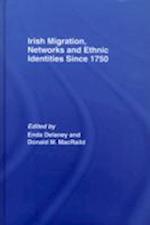 Irish Migration, Networks and Ethnic Identities since 1750