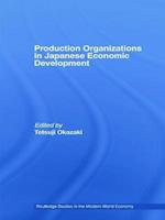 Production Organizations in Japanese Economic Development