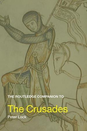 The Routledge Companion to the Crusades