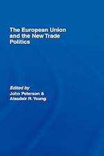 The European Union and the New Trade Politics