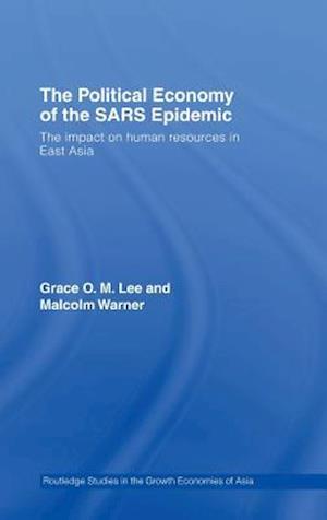 The Political Economy of the SARS Epidemic
