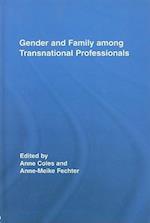 Gender and Family Among Transnational Professionals