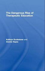 The Dangerous Rise of Therapeutic Education