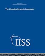 The Changing Strategic Landscape