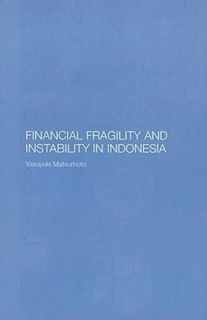 Financial Fragility and Instability in Indonesia