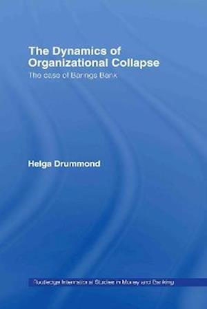 The Dynamics of Organizational Collapse