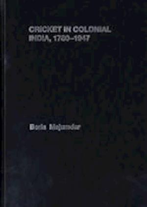 Cricket in Colonial India 1780 – 1947