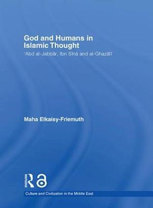 God and Humans in Islamic Thought