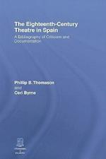 The Eighteenth-Century Theatre in Spain
