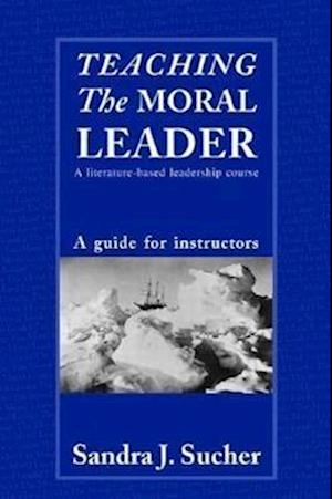 Teaching The Moral Leader