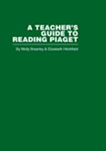 A Teacher's Guide to Reading Piaget