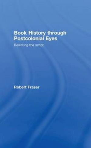 Book History Through Postcolonial Eyes