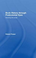 Book History Through Postcolonial Eyes