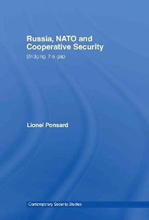 Russia, NATO and Cooperative Security