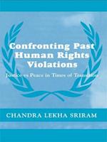 Sriram, C: Confronting Past Human Rights Violations