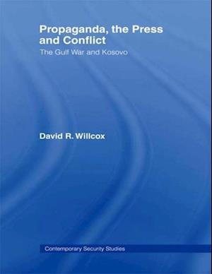 Willcox, D: Propaganda, the Press and Conflict