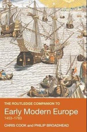 The Routledge Companion to Early Modern Europe, 1453-1763