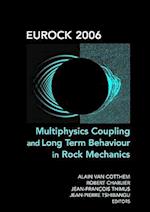 Eurock 2006: Multiphysics Coupling and Long Term Behaviour in Rock Mechanics