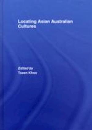 Locating Asian Australian Cultures