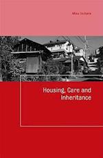 Housing, Care and Inheritance