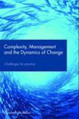 Complexity, Management and the Dynamics of Change