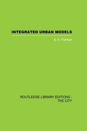 Integrated Urban Models Volume 1:Policy Analysis of Transportation and Land Use (RLE: The City)