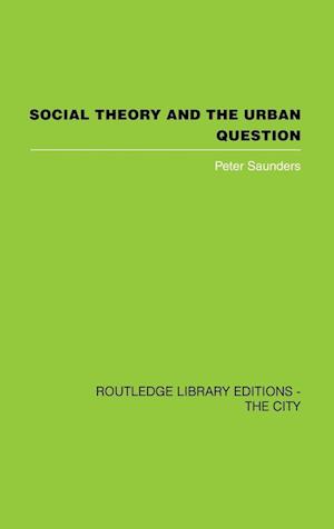 Social Theory and the Urban Question