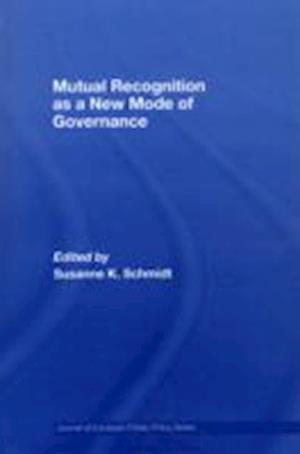 Mutual Recognition as a New Mode of Governance