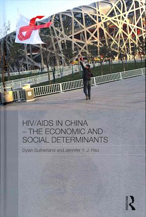 HIV/AIDS in China - The Economic and Social Determinants