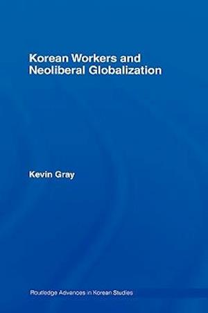 Korean Workers and Neoliberal Globalization
