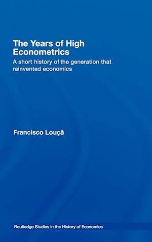 The Years of High Econometrics