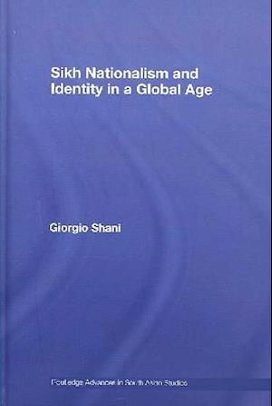 Sikh Nationalism and Identity in a Global Age