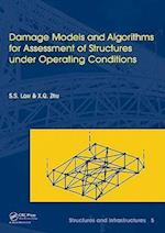Damage Models and Algorithms for Assessment of Structures under Operating Conditions