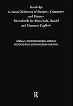 Routledge German Dictionary of Business, Commerce and Finance Worterbuch Fur Wirtschaft, Handel und Finanzen