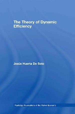 The Theory of Dynamic Efficiency