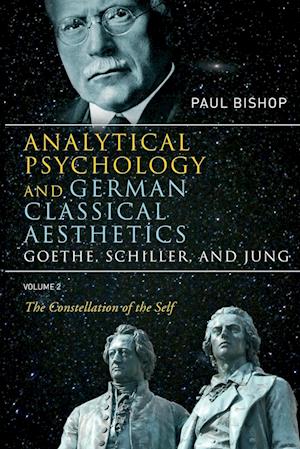 Analytical Psychology and German Classical Aesthetics: Goethe, Schiller, and Jung Volume 2