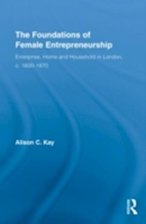 The Foundations of Female Entrepreneurship